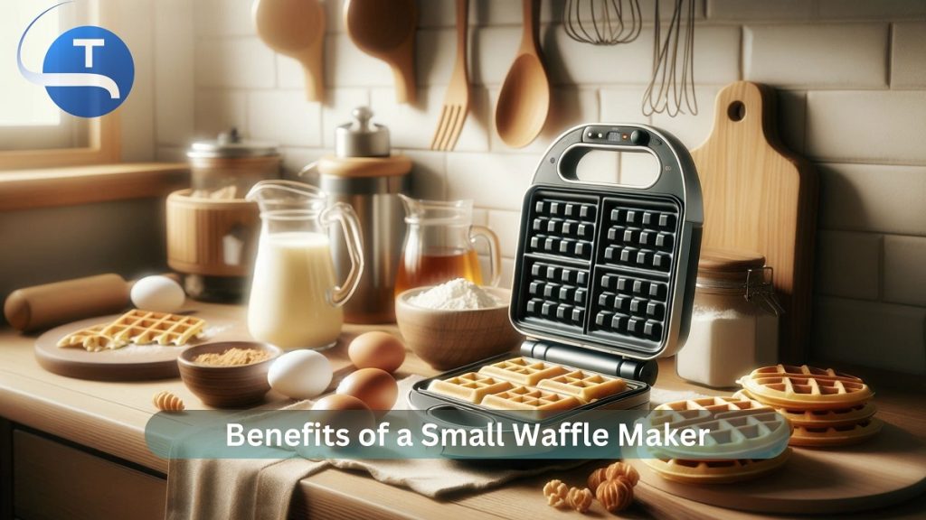 Benefits of a Small Waffle Maker