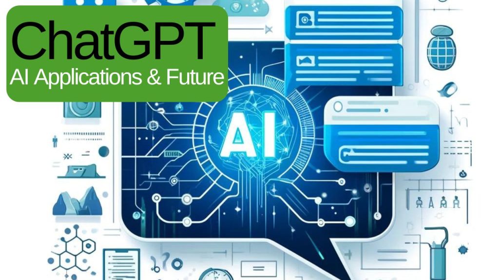 ChatGPT - AI Applications and Future