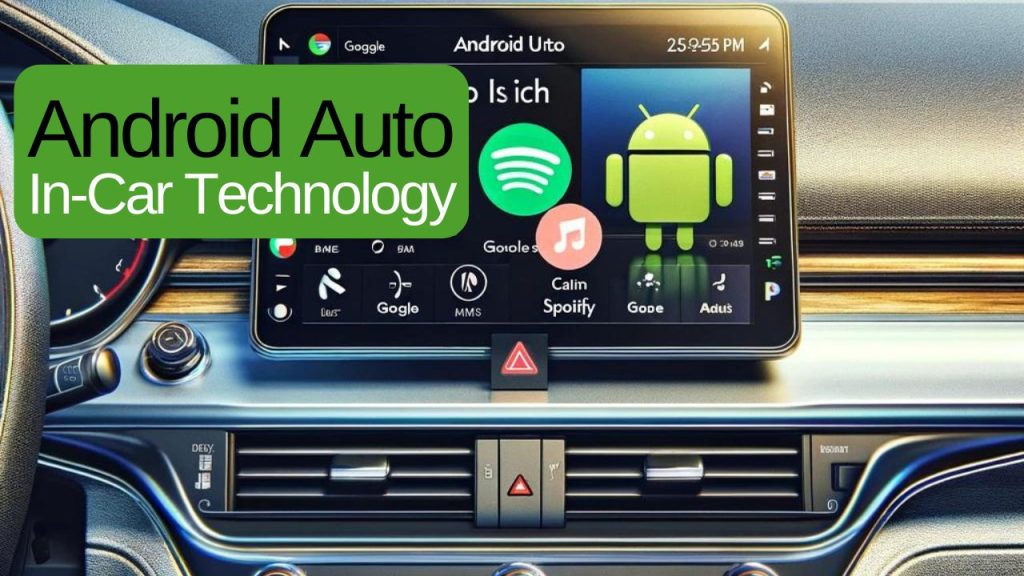 Exploring Android Auto The Future of In-Car Technology