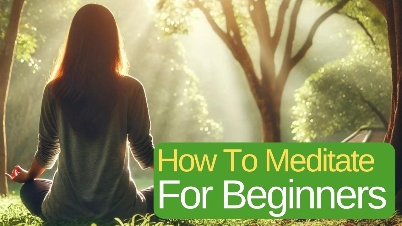 How To Meditate For Beginners