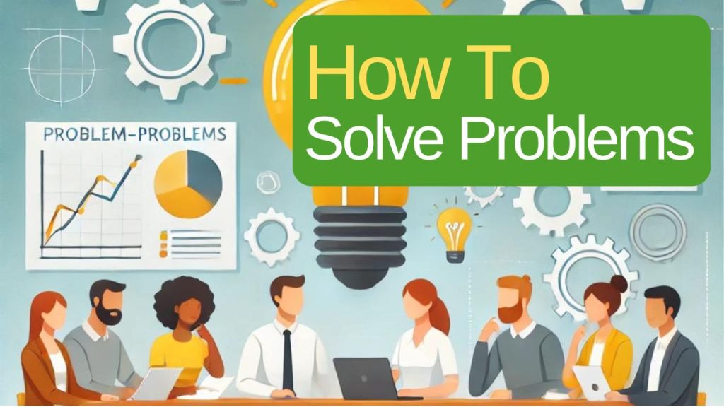 How To Solve Problems