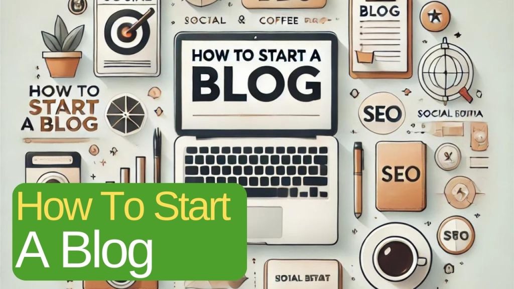 How To Start A Blog