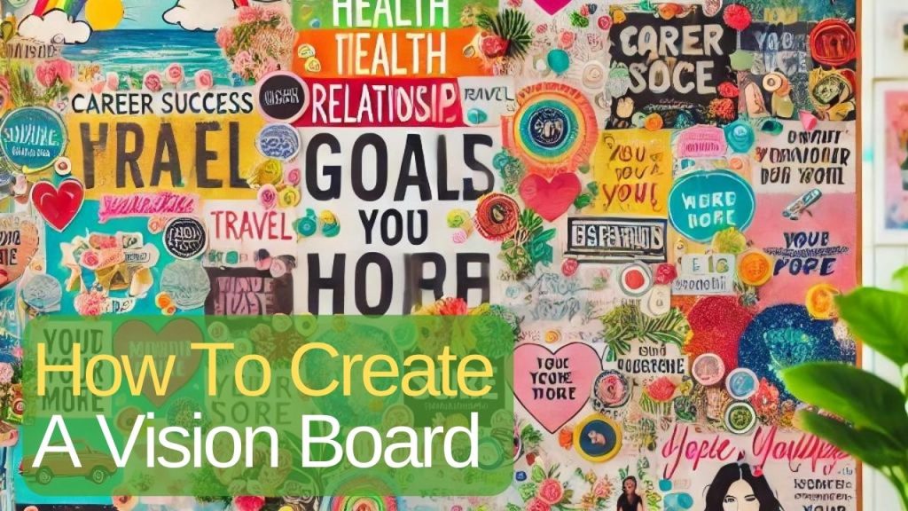 How To Create A Vision Board