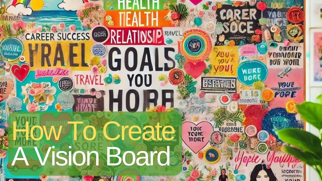 How To Create A Vision Board