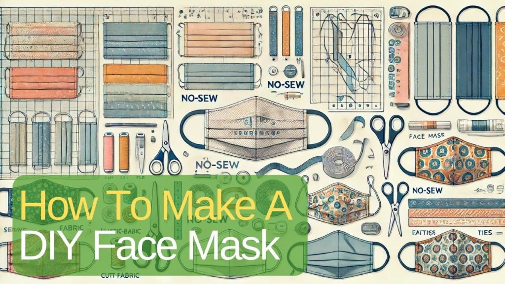 How To Make A DIY Face Mask
