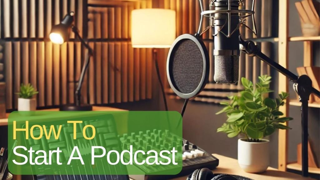 How To Start A Podcast