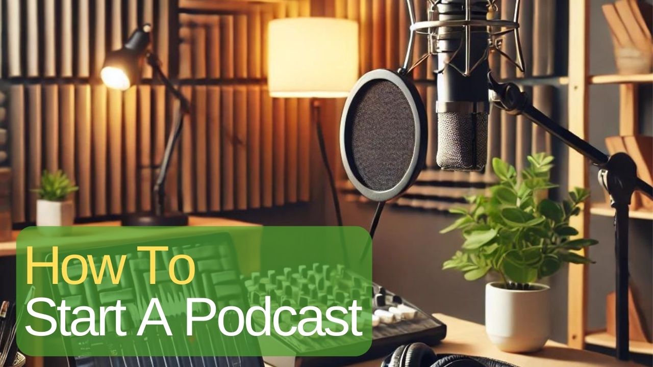 How To Start A Podcast