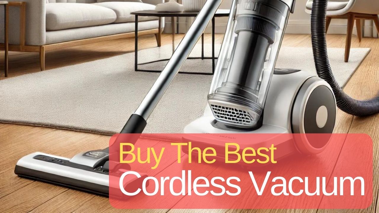 Best Cordless Vacuum