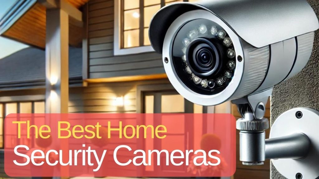 Best Home Security Cameras