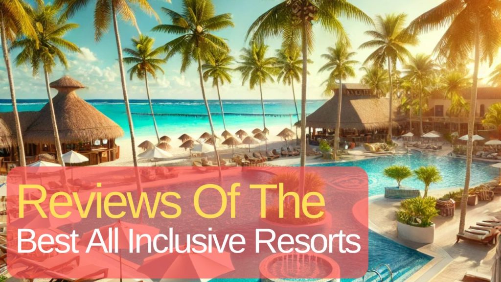 Best All Inclusive Resorts