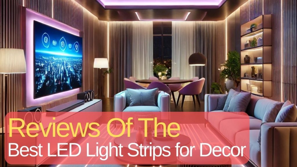 Best LED Light Strips for Decor