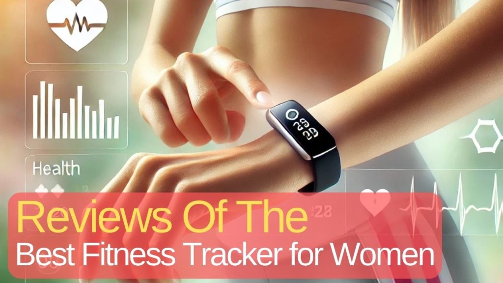 Best Fitness Tracker for Women