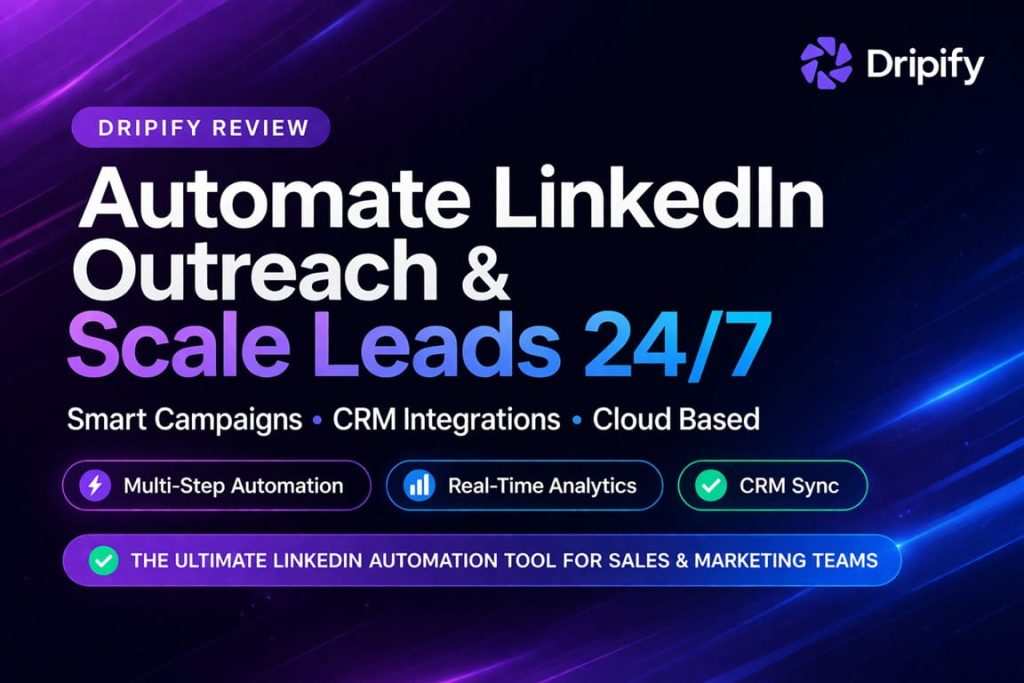 Dripify Review Ultimate Guide to LinkedIn Automation
