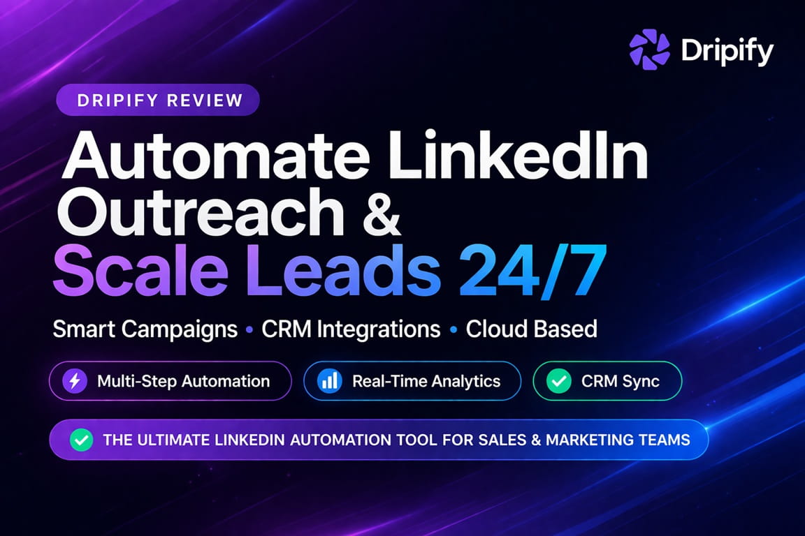 Dripify Review Ultimate Guide to LinkedIn Automation